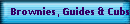 Brownies, Guides & Cubs